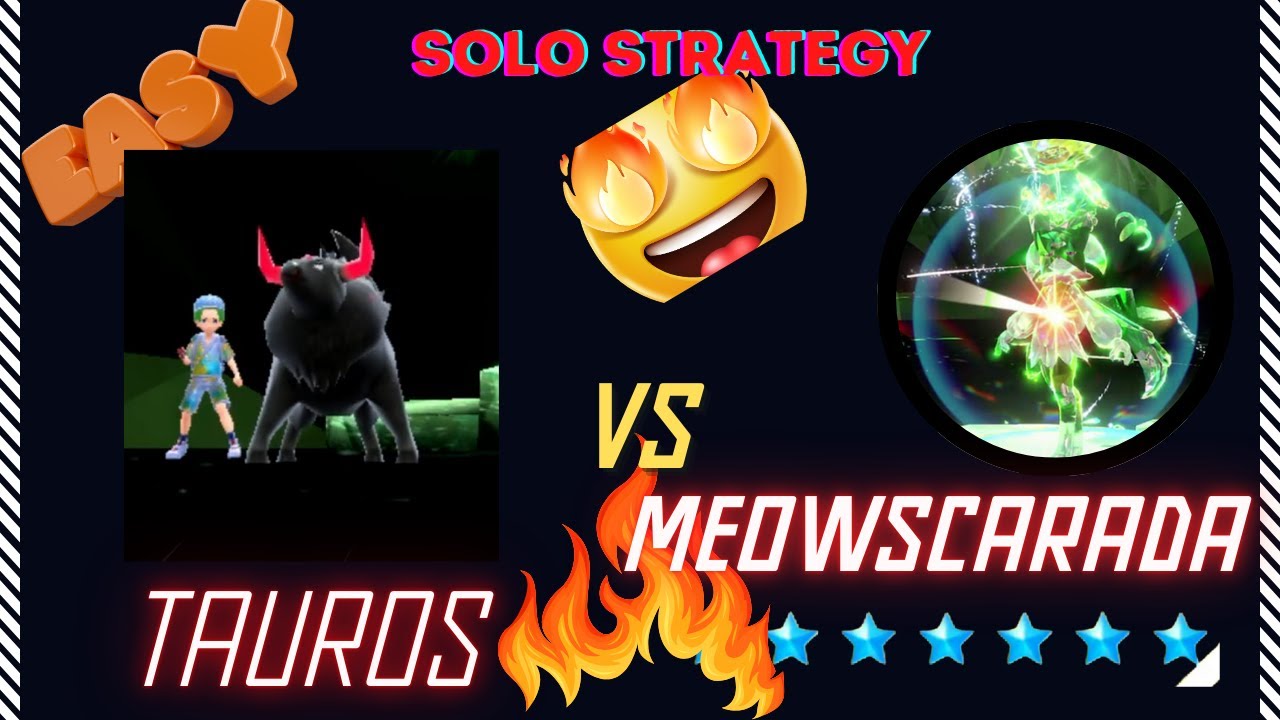 Solo: Mighty Meowscarada! vs TAUROS Showcase & Guide 7 Star Raid