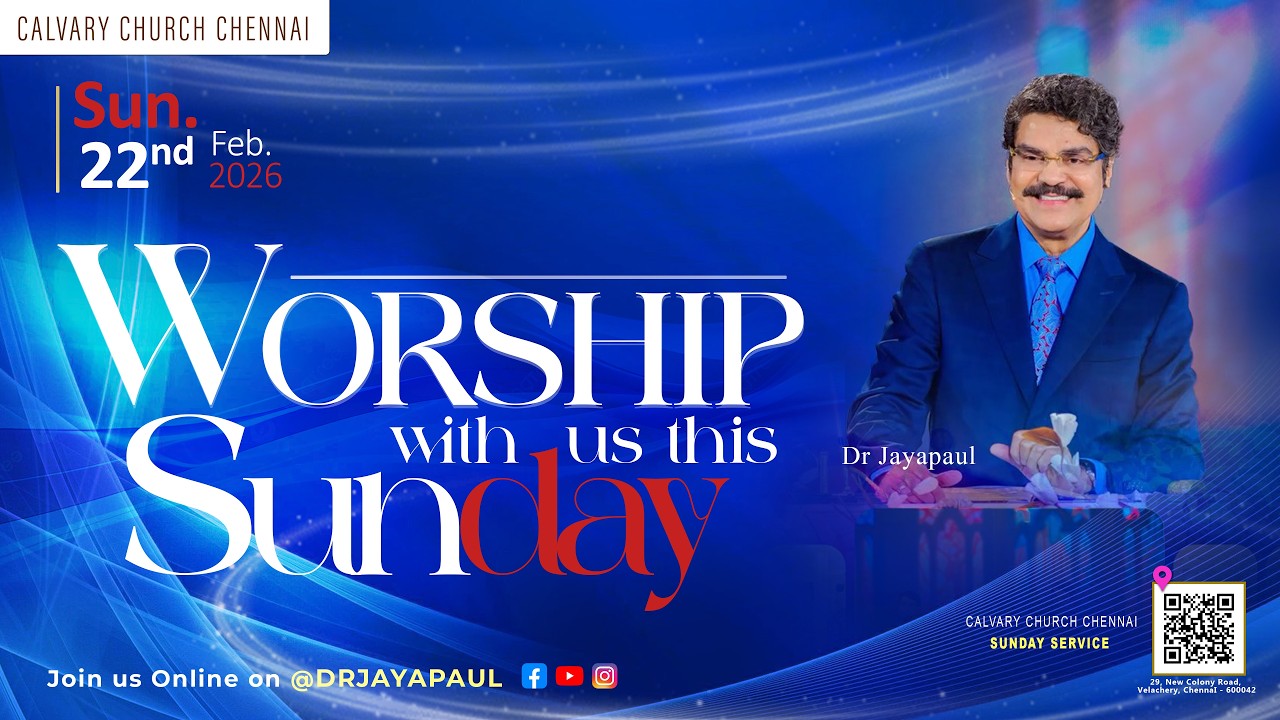 #live #sundayservice | 22-FEB-2026 | Calvary Church Chennai ‪@DrJayapaul‬ #2026 #february