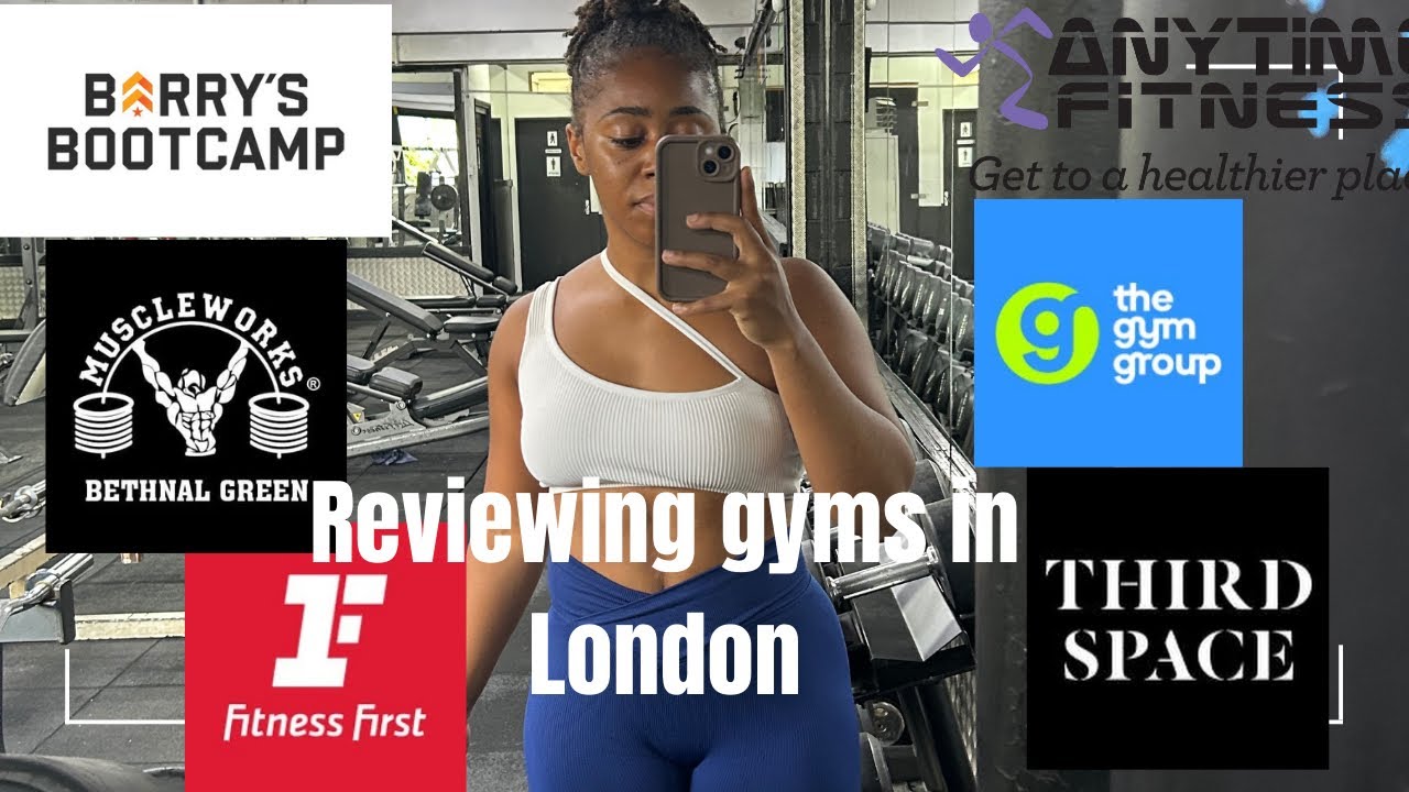 THE BEST GYM’S IN LONDON PART 1 - An overview of the options