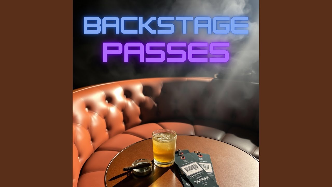 Backstage Passes (feat. Will Metty)