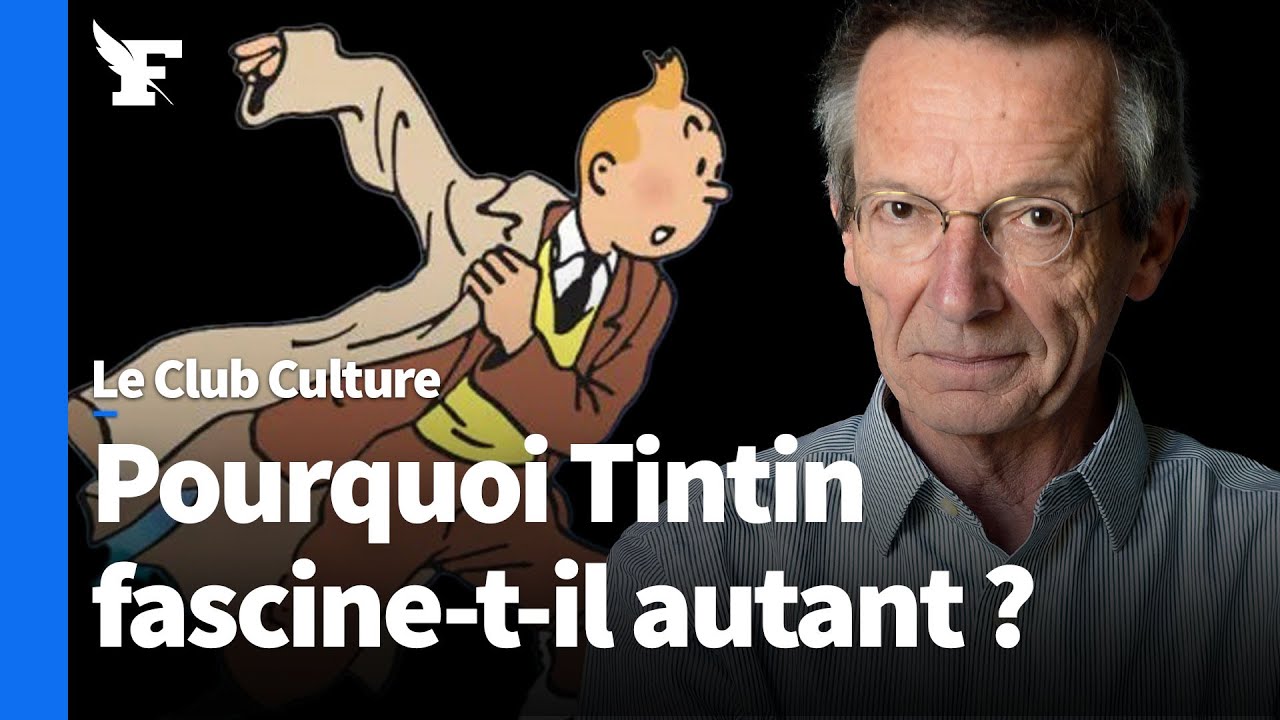 Pourquoi Tintin fascine-t-il autant? Avec Patrice Leconte
