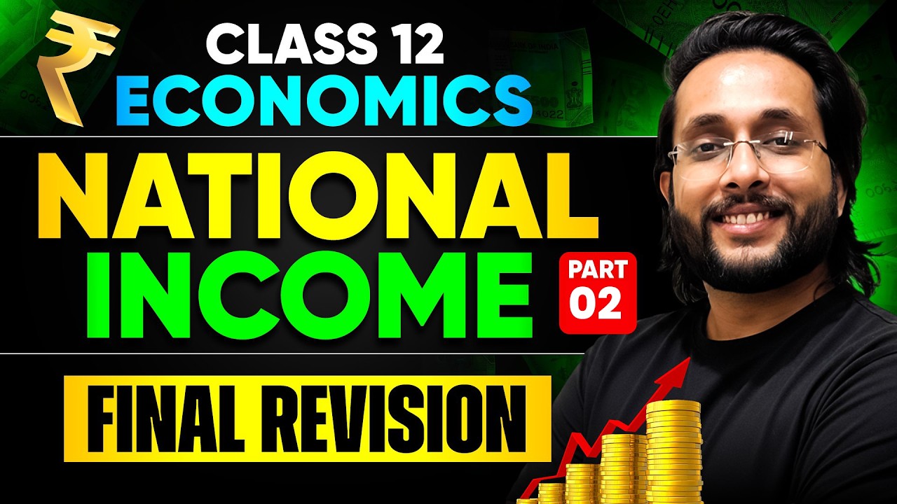 Class 12 Economics | Complete National Income in One Video | Harsh Sir | CBSE Board Exam 2026
