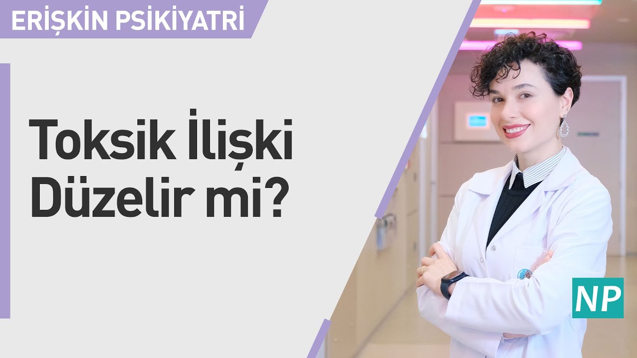 Toksik İlişki Düzelir mi?
