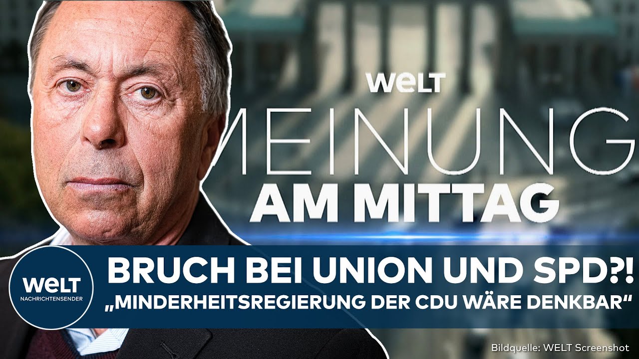 MEINE MEINUNG: Bruch mit SPD wegen Rente? Minderheitsregierung der CDU w&auml;re denkbar &ndash; aber ohne Merz