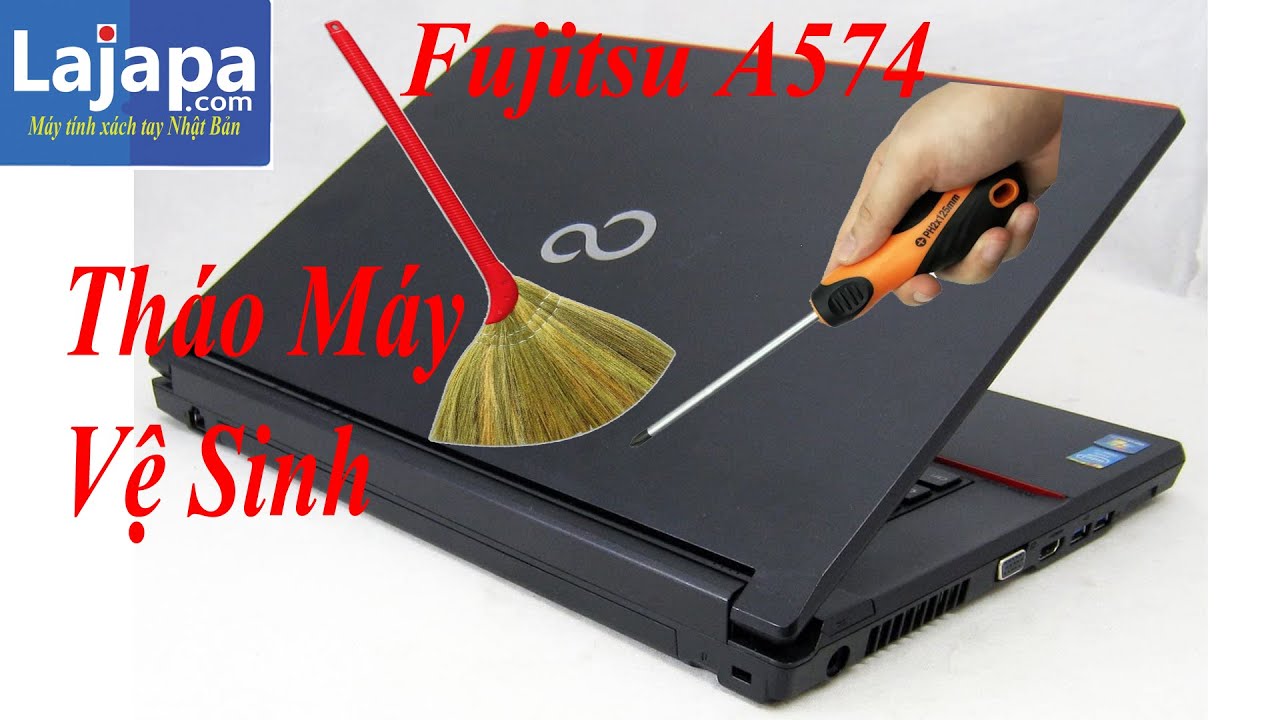 Open Tháo Máy Fujitsu lifebook a573 a574, Fujitsu a574  #Vệsinhlaptop #FujitsuA574