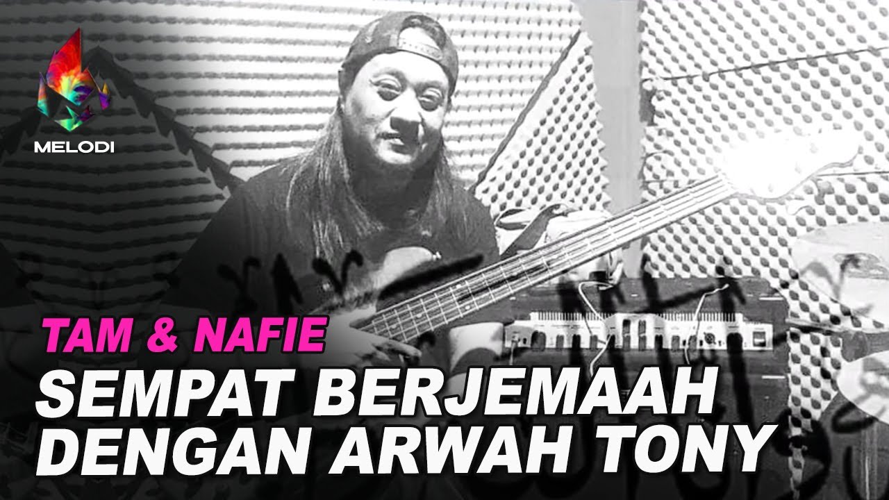 Tam Spider & Nafie Sempat Berjemaah Dengan Arwah Tony Iskandar | Melodi (2021)