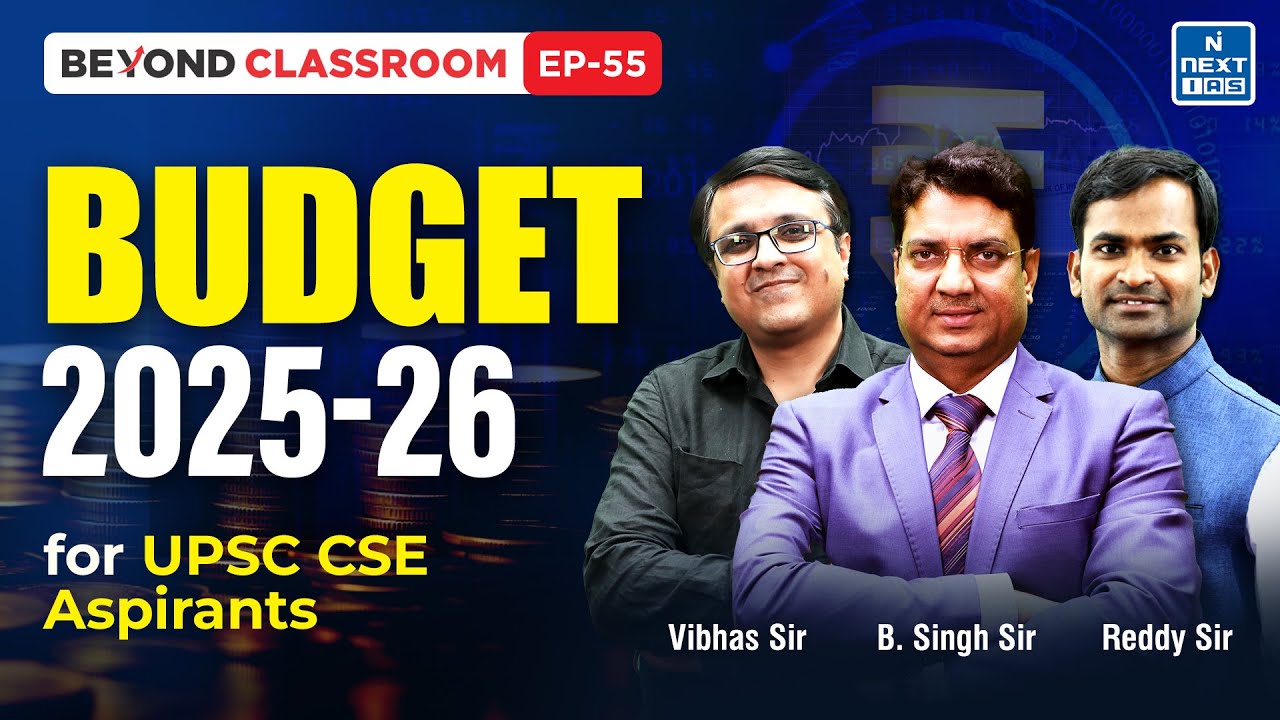 Union Budget 2025-26 Key Highlights | NEXT IAS Beyond Classroom | UPSC CSE #unionbudget #budget2025