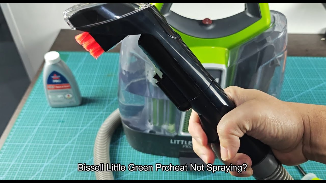 Bissell Little Green Proheat Not Spraying - How To Fix