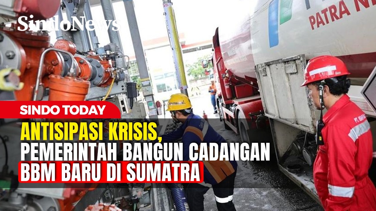 Antisipasi Krisis, Pemerintah Bangun Cadangan BBM Baru di Sumatra | Sindo Today | 06/03