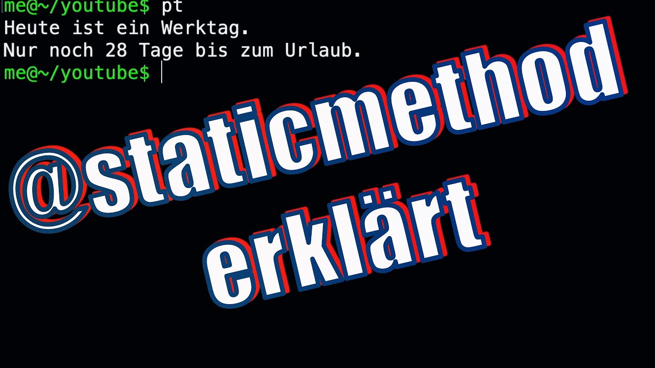 Python Lernen   Statische Methoden einfach erklärt