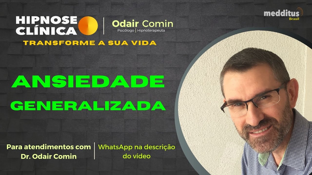 Hipnose para Superar a Ansiedade Generalizada com Odair Comin