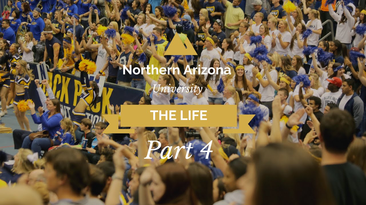 The Life - Northern Arizona University Part 4 - 2016 @its_jford