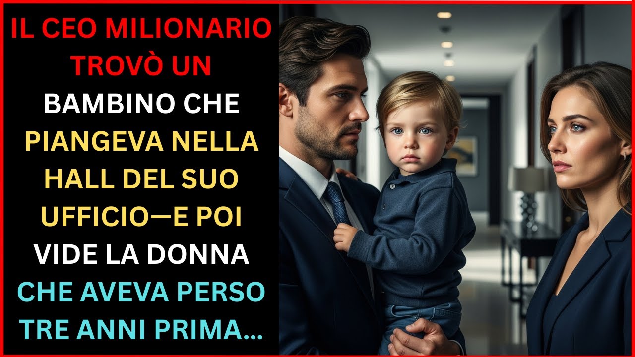 IL CEO MILIONARIO TROVÒ UN BAMBINO IN LACRIME—E POI VIDE LA DONNA CHE AVEVA PERSO TRE ANNI PRIMA…