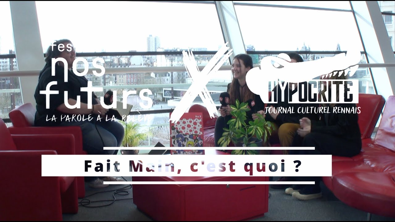 Nos Futurs - Fait Main : repenser le sas ouest des Champs Libres