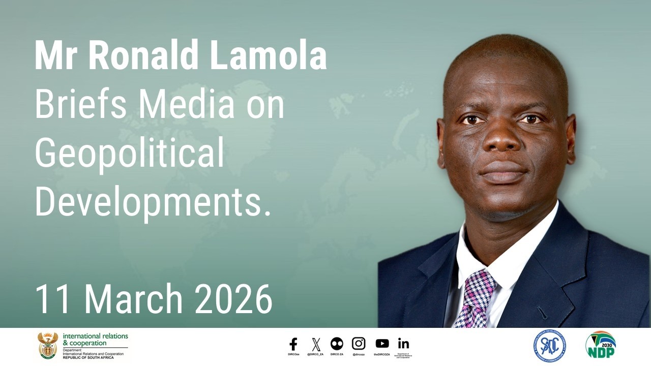 Minister Lamola briefs media on geopolitical developments