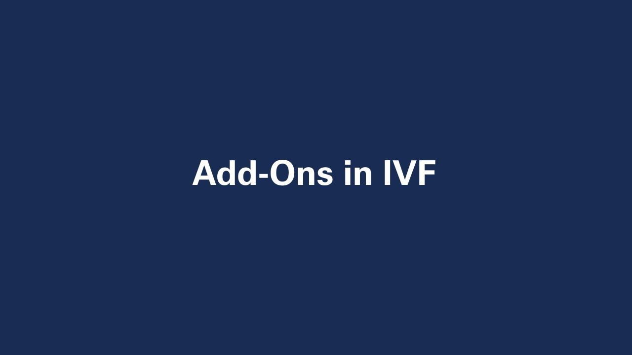 Add-Ons in IVF