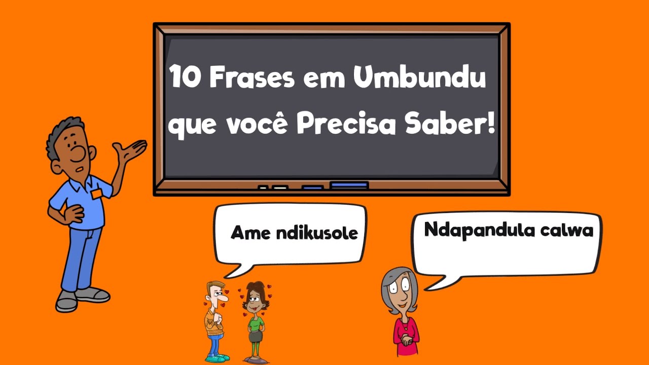 10 Frases em Umbundu que Voc&ecirc; Precisa Saber!