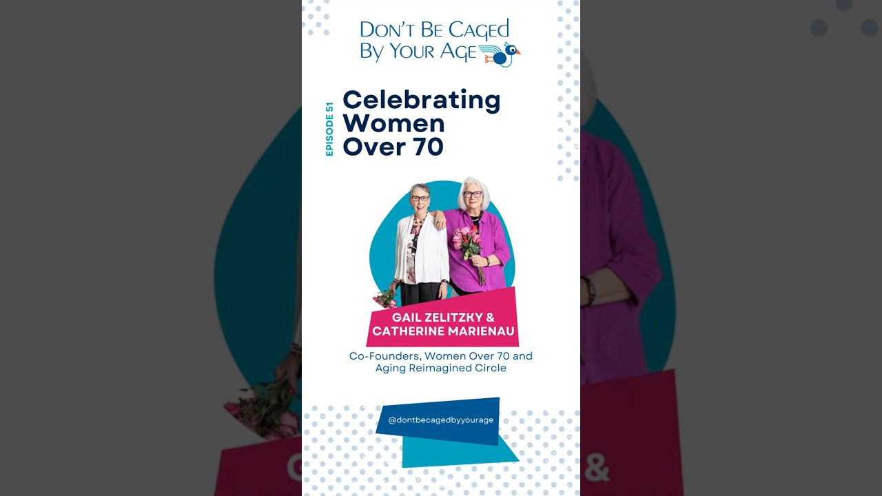 Amplifying and Celebrating Women Over 70 #proaging #podcast #agepositive #over70