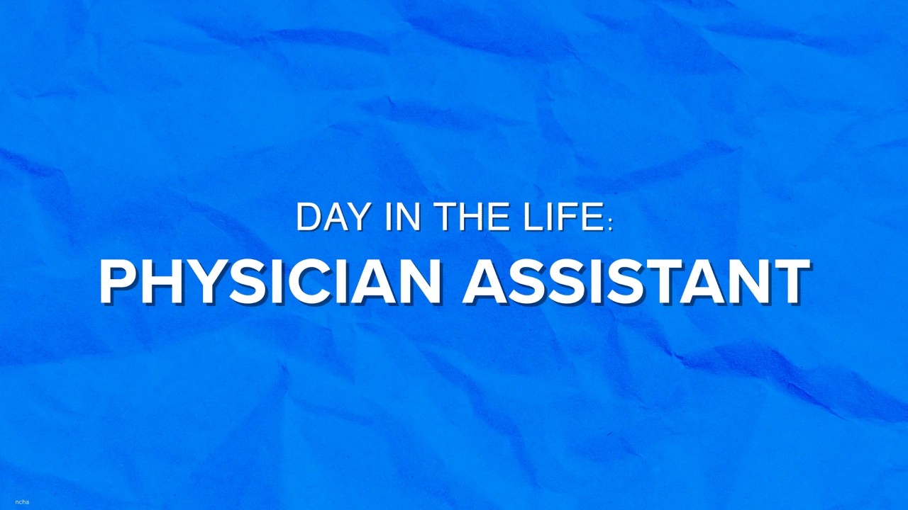 Day in the Life: Physician Assistant