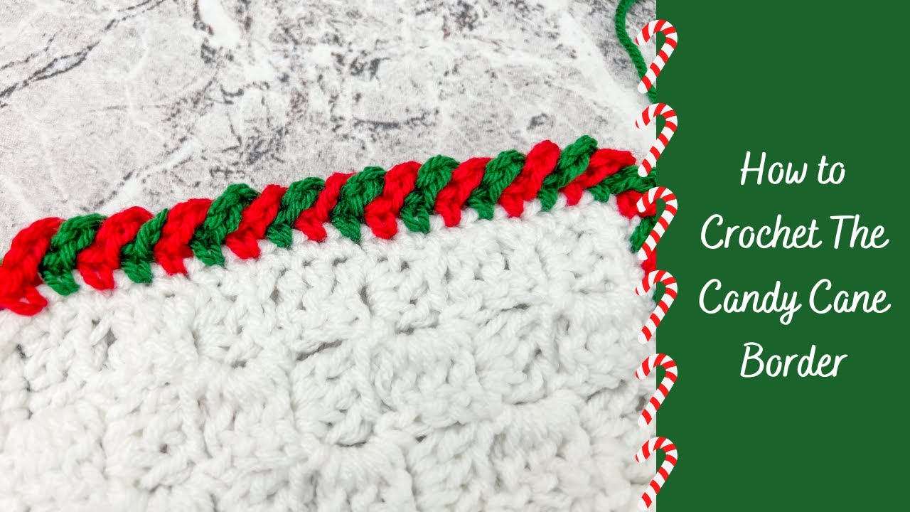 How to Crochet the Candy Cane Border