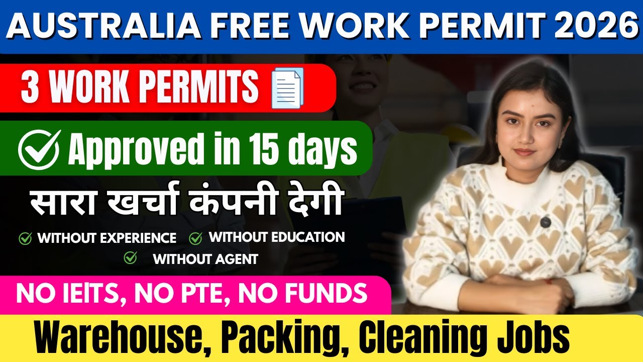 Australia 🇦🇺 Free 3 Work Permit Visa 2026   Work Permit Approval Within 2 Weeks, Packing