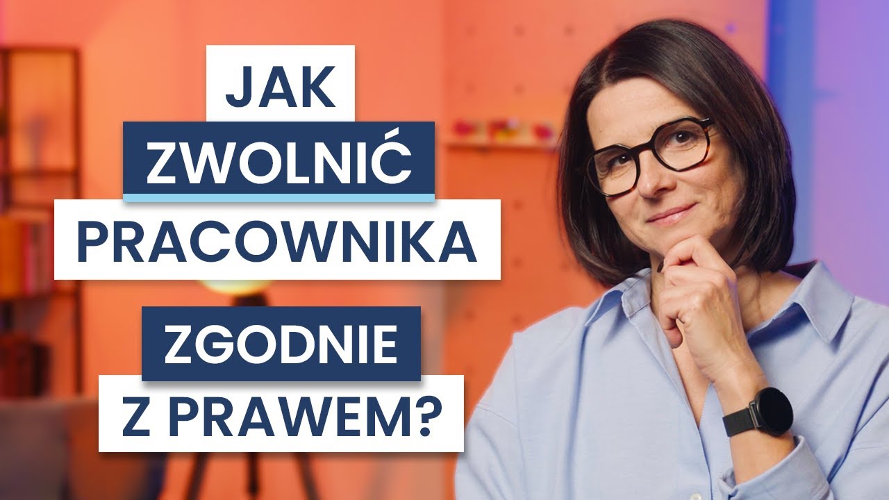 ZWOLNIENIE pracownika &ndash; SKUTECZNIE i zgodnie z PRZEPISAMI