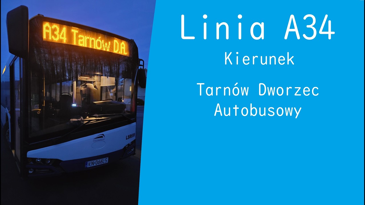 Przejazd linią A34 na trasie: Jodłówka Wałki Dół - Tarnów Dworzec Autobusowy