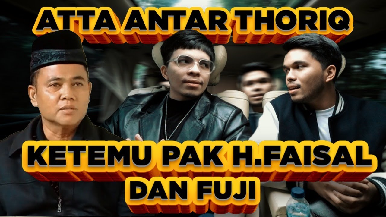 ATTA ANTAR THORIQ KE PAK H. FAISAL