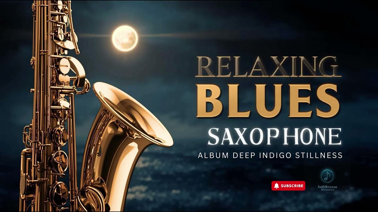 Deep Indigo Stillness 🎷 Smooth Blues Jazz Saxophone for Late Night Relaxation