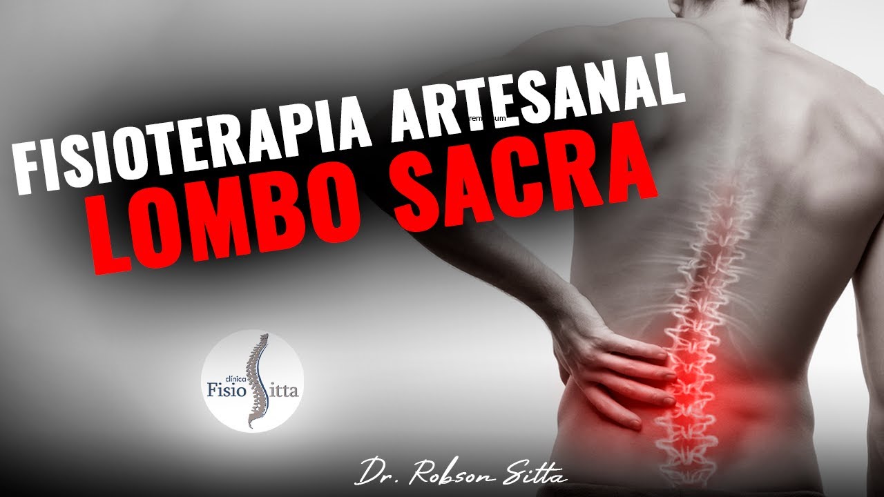 DOR na COLUNA LOMBO SACRA TERAPIA MANUAL AVANÇADA - Clínica de Fisioterapia Dr. Robson Sitta ®