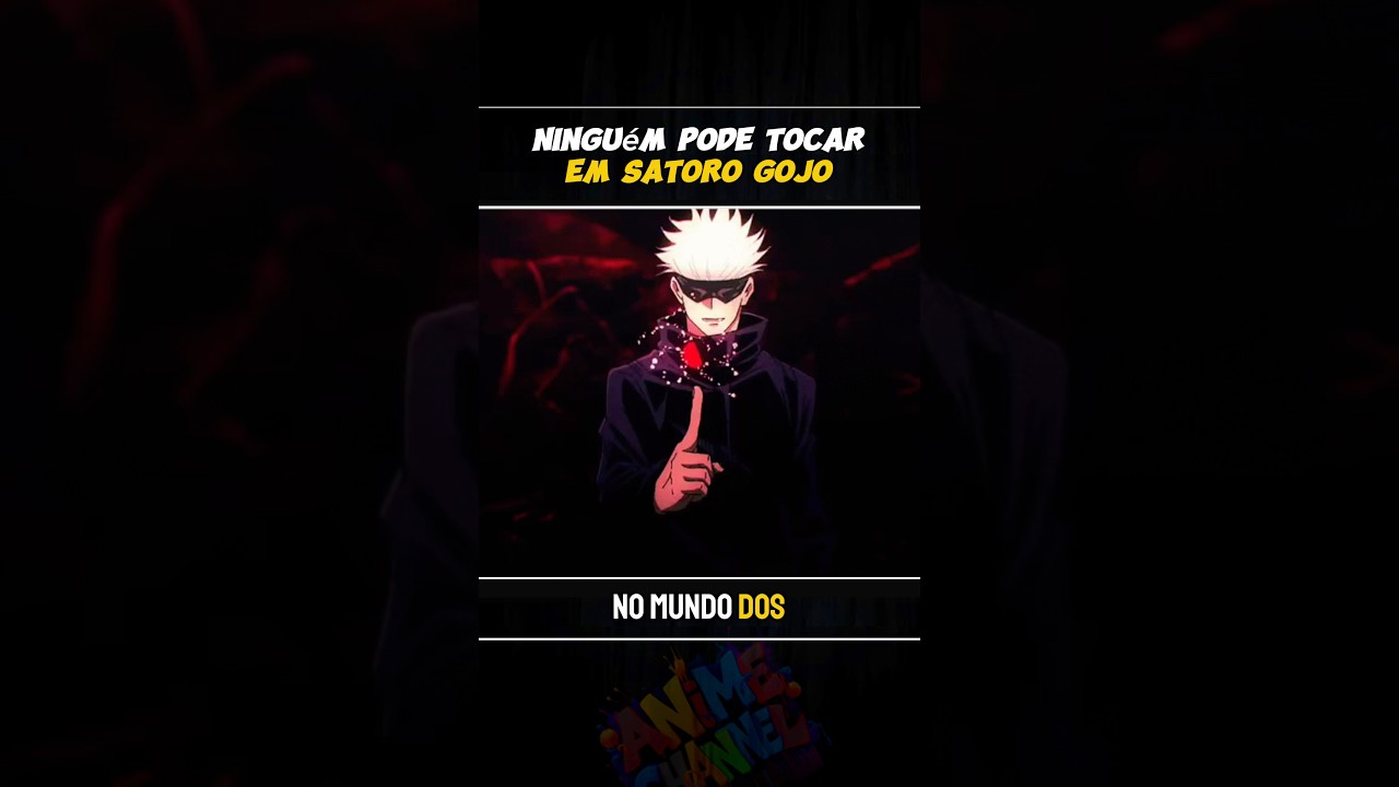 Ninguém pode tocar em Satoro Gojo 