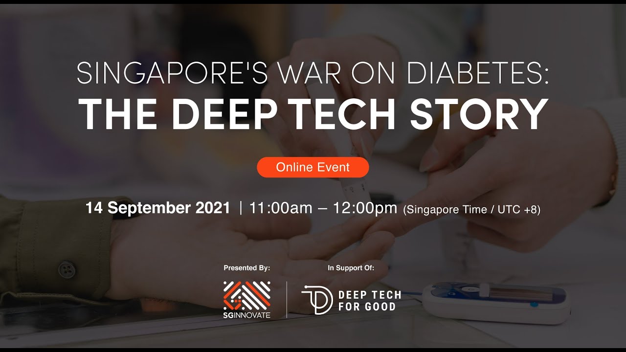 Singapore&rsquo;s War on Diabetes: The Deep Tech Story