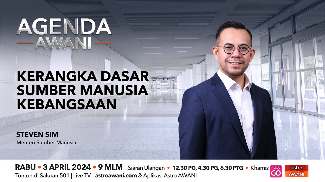 Agenda AWANI: Kerangka Dasar Sumber Manusia Kebangsaan