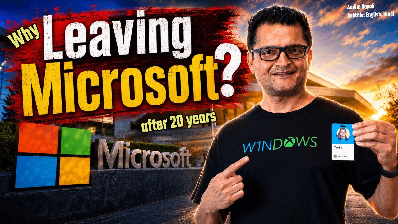 Why am I leaving Microsoft ? Something big is coming... | Tanka Dahal