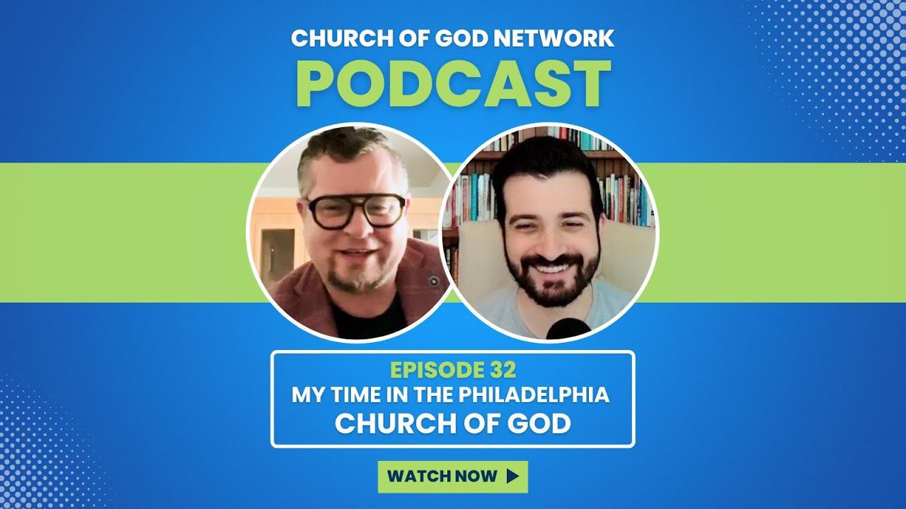 CGN Podcast Episode 32: My Time in the Philadelphia Church of God