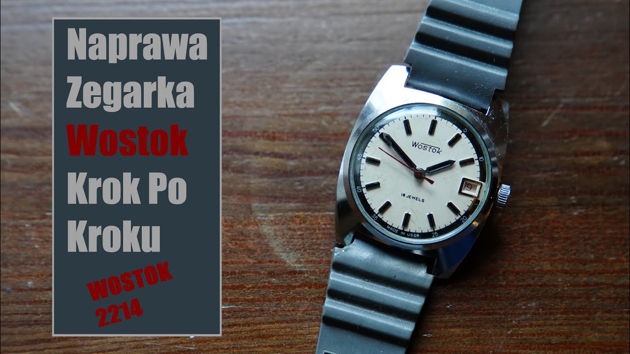 Naprawa Zegarka Wostok Krok Po Kroku WOSTOK 2214