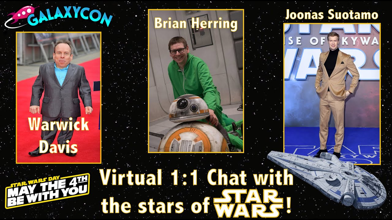 My Virtual GalaxyCon Video Chat with the Stars of Star Wars (2nd May 2021)