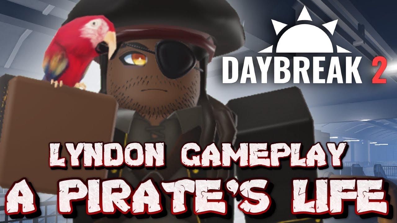 DAYBREAK 2: A Pirate's Life