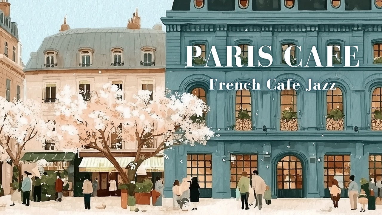 𝐏𝐚𝐫𝐢𝐬 𝐂𝐚𝐟𝐞́ 🌸 French Jazz Instrumental | Coffee Playlist
