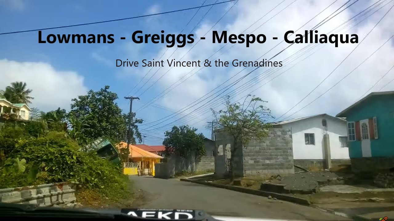 Drive Saint Vincent & The Grenadines - Lowmans to Calliaqua (Back Roads only)