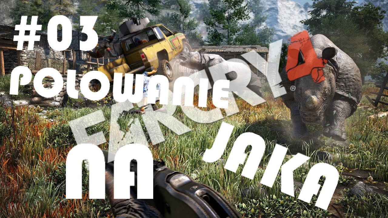 Far Cry 4 (#03) - Polowanie na Jaki