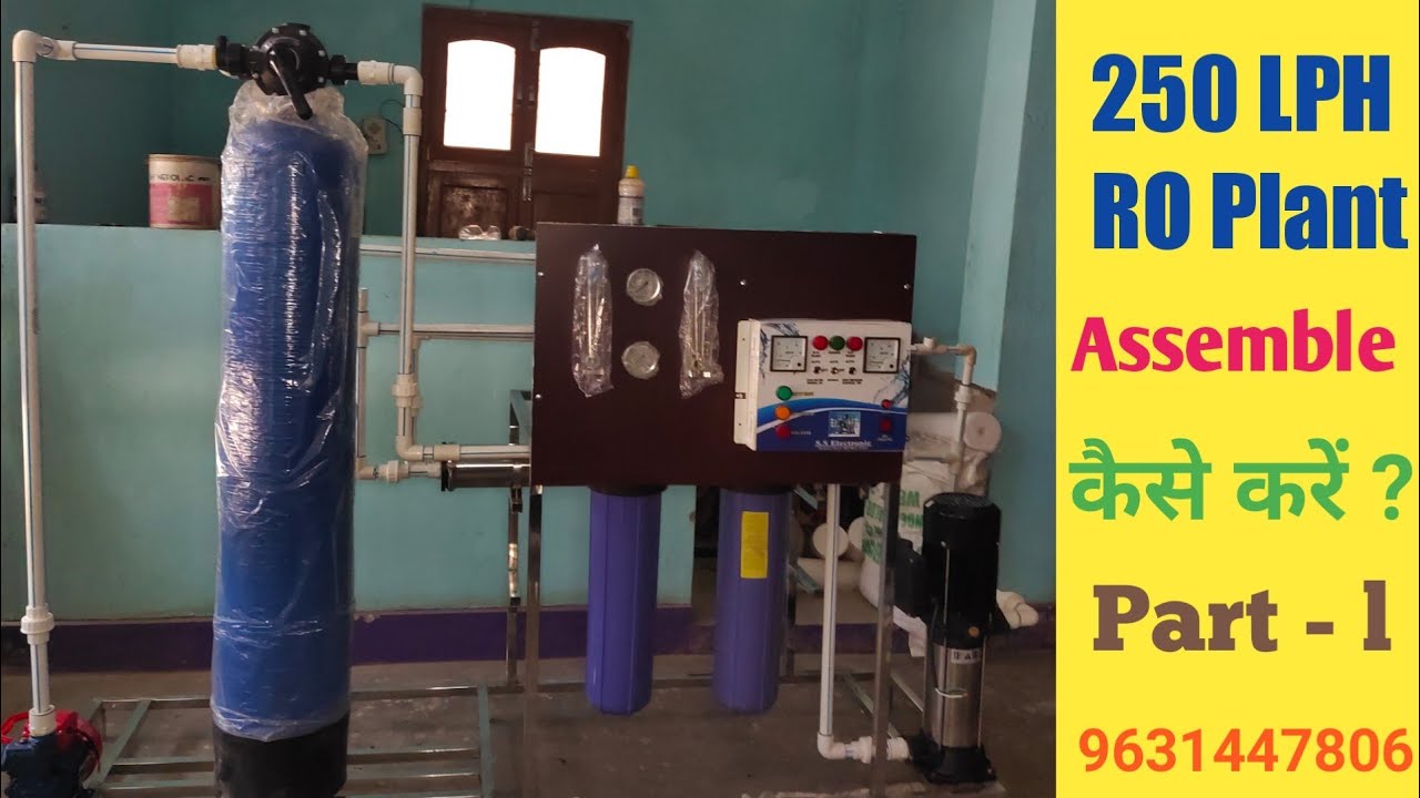 How To Assemble 250 LPH Commercial RO Plant ? | Assembling Of RO Plant Part - 1 | RO Water Support |