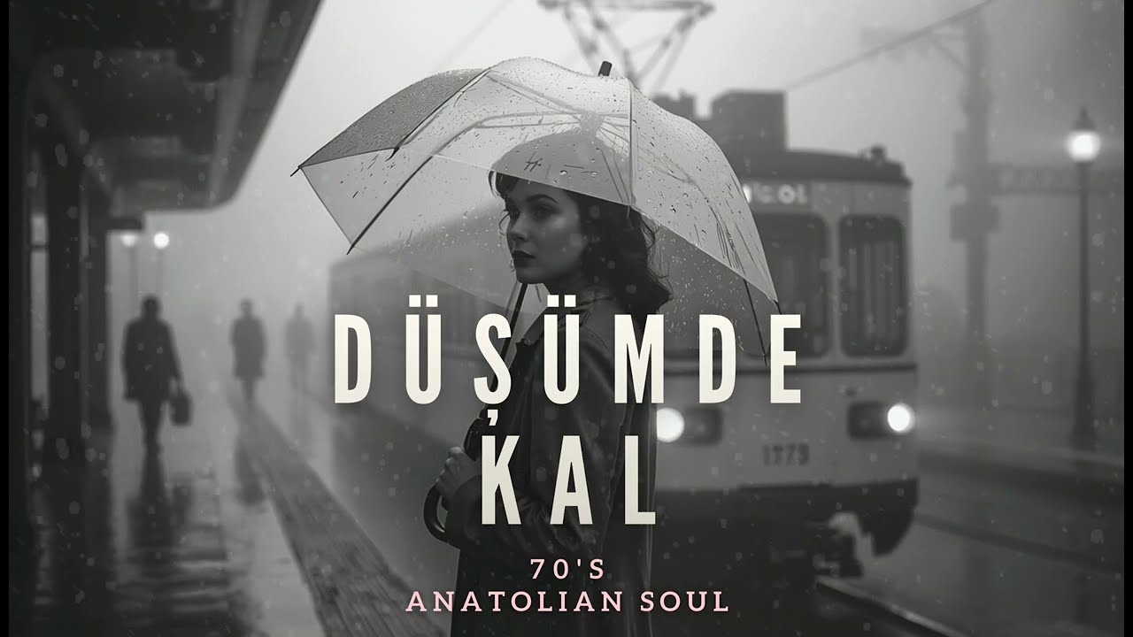 Düşümde Kal - 70s Psychedelic Anatolian Soul