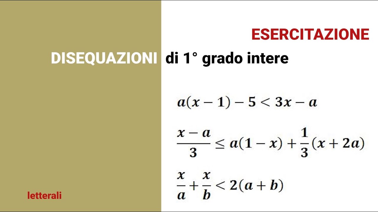 Disequazioni intere letterali Esercitazione