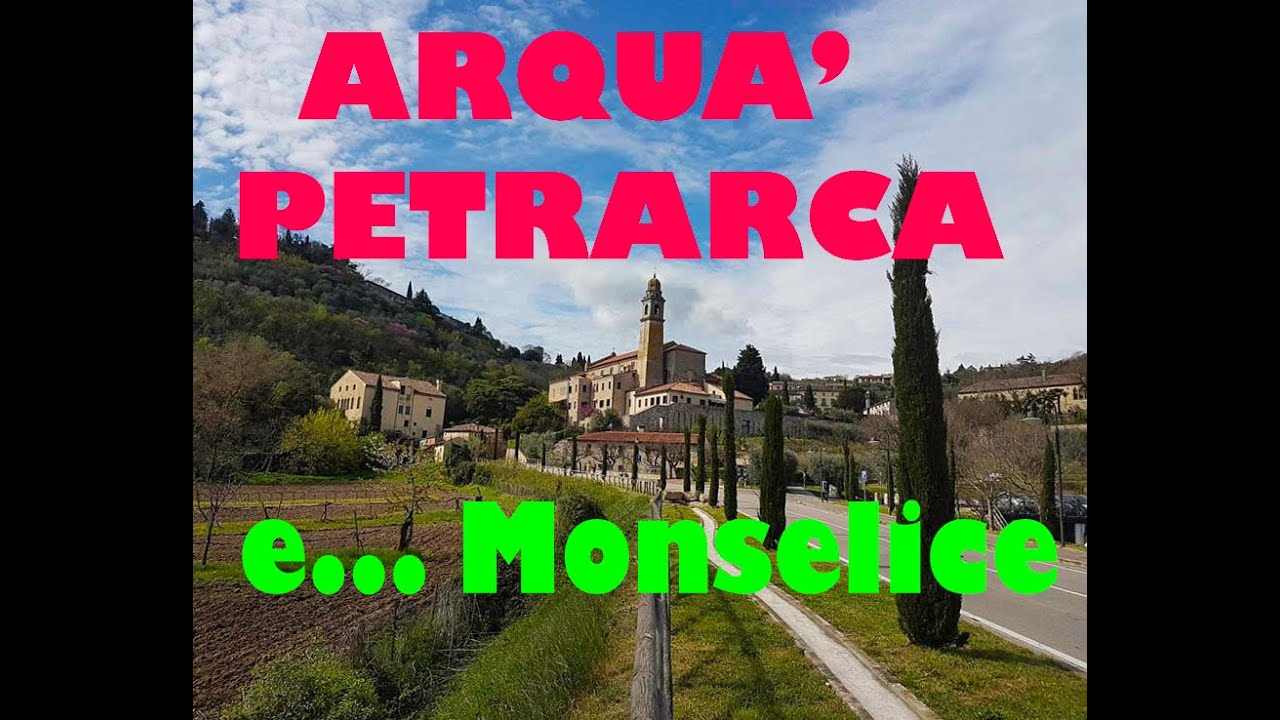Arquà Petrarca e Monselice