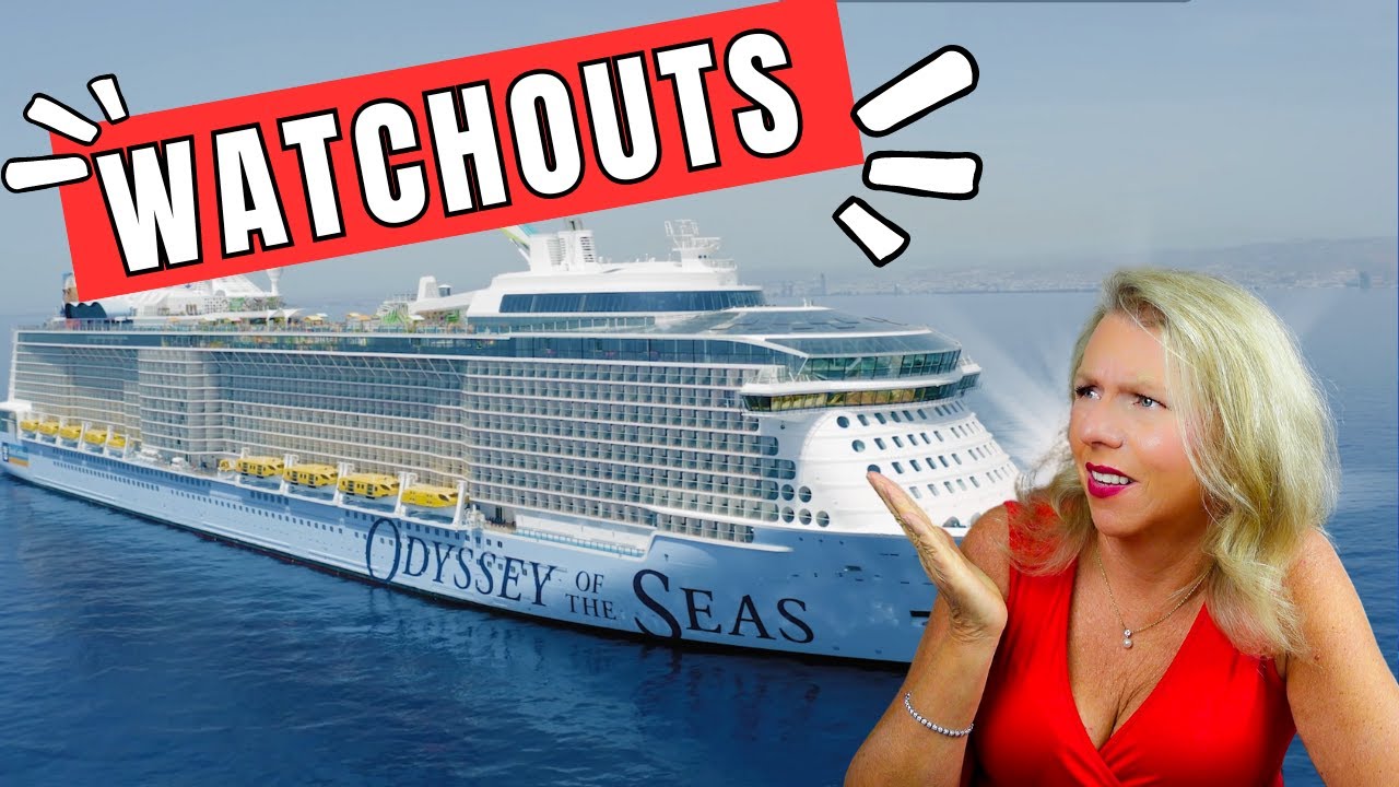 Odyssey Of The Seas Watch Outs!!!!!!!