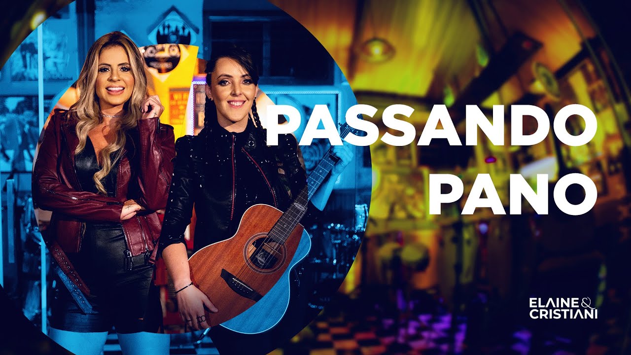 Elaine e Cristiani - Passando Pano #EPRecome&ccedil;o