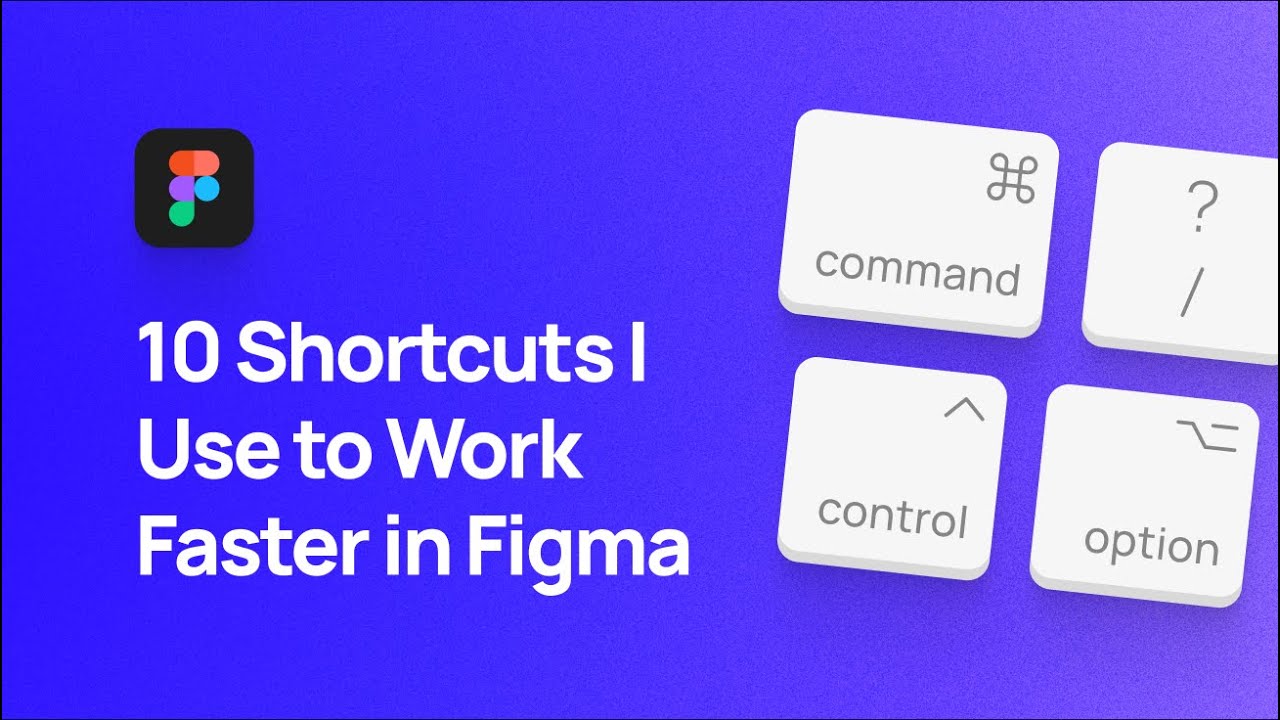 10 Shortcuts I Use to Work Faster in Figma