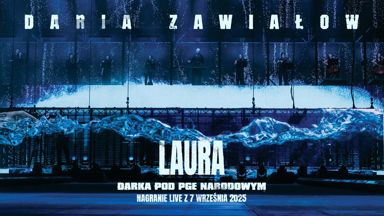 Daria Zawiałow - Laura (Live z koncertu pod PGE Narodowym)