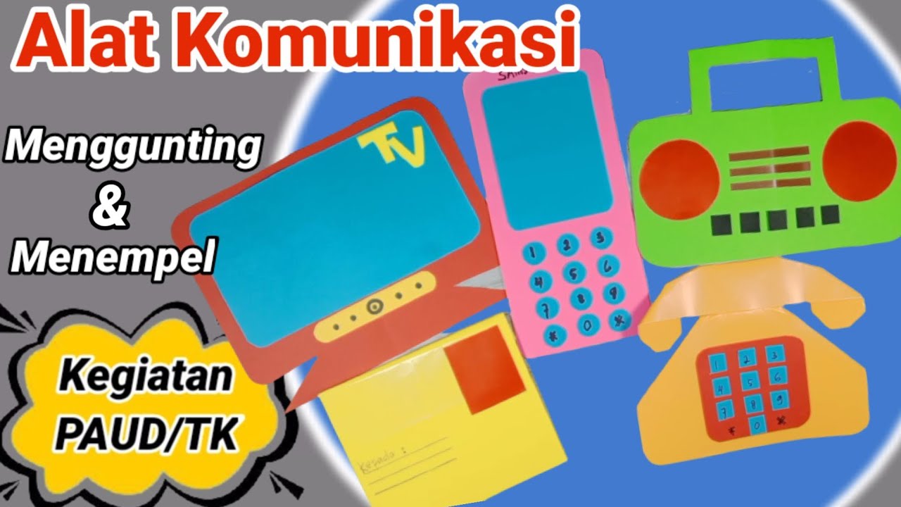 Membuat Alat Komunikasi || Menggunting Dan Menempel Alat Komunikasi || Tema Alat Komunikasi